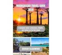 MADAGASCAR TRAVEL GUIDE 2026: A Complete Guide to Adventure, Wildlife, and Culture on the Red Island