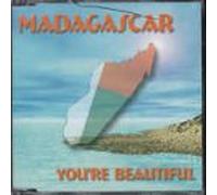 Madagascar - You'Re Beautiful