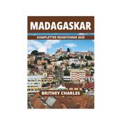 MADAGASKAR KOMPLETTER REISEFÜHRER 2025
