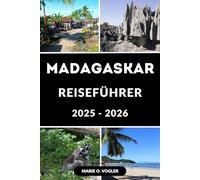 MADAGASKAR REISEFÜHRER 2025-2026: Ein vollständiger Reiseführer für Wildtiere, Strände und Kultur