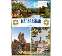 MADAGASKAR REISEFÜHRER 2025: Erleben Sie die Wunder Madagaskars mit seltenen Wildtieren, atemberaubenden Landschaften und kulturellen Schätzen.