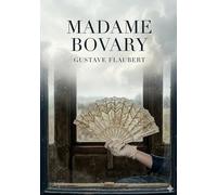 Madame bovary: By gustave flaubert