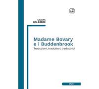 Madame Bovary e i Buddenbrook: Traduzioni, traduttori, traduttrici