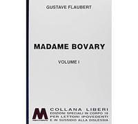 Madame Bovary. Ediz. per ipovedenti [Paperback] [Sep 30, 2017] Flaubert, Gustave