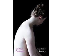 Madame Bovary: Gustave Flaubert