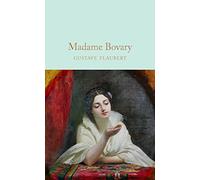 Madame Bovary (Macmillan Collector's Library) by Gustave Flaubert