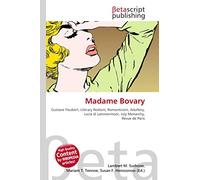 Madame Bovary: Gustave Flaubert, Literary Realism, Romanticism, Adultery, Lucia di Lammermoor, July Monarchy, Revue de Paris