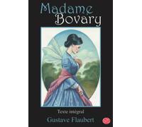 Madame Bovary: Gustave Flaubert | Texte intégral | G.M. Editions (Annoté)