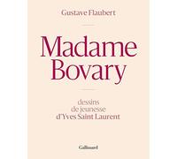 Madame Bovary: Moeurs de province - Dessins de jeunesse d'Yves Saint Laurent