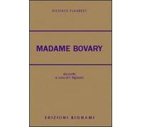Madame Bovary. Per le Scuole superiori