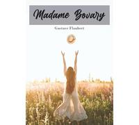 Madame Bovary (Spanish Edition): Novela Clásica de Gustave Flaubert | (Spanish Version)