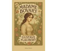 Madame Bovary: The Definitive Collector’s Edition