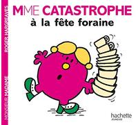 Madame Catastrophe à la fête foraine: Mme Catastrophe a la fete
