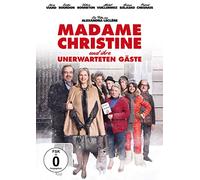 Madame Christine und ihre unerwarteten Gäste