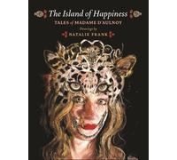 Madame d'Aulnoy The Island of Happiness (Copertina rigida)