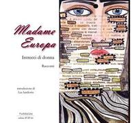 Madame Europa. Intrecci di donna