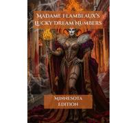 Madame Flambeaux's Lucky Dream Numbers: Minnesota Edition