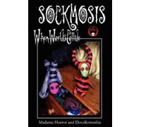 Madame Horror and Doodlemonkie Sockmosis: When Worlds Collide (Tascabile)