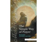 Madame Jeanne Guy The Simple Way of Prayer (Sea Harp Timeless serie (Tascabile)