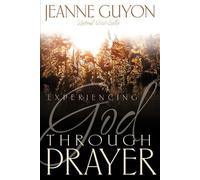 Madame Jeanne Guyon Experiencing God Through Prayer (Tascabile)