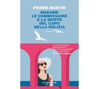 Madame le commissaire. E la morte del capo della polizia