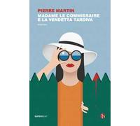 Madame le commissaire e la vendetta tardiva