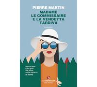 Madame le commissaire e la vendetta tardiva