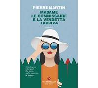 Madame le commissaire e la vendetta tardiva