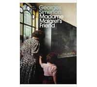 Madame Maigrets Friend: Inspector Maigret