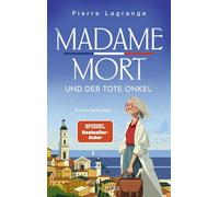 Madame Mort und der tote Onkel: Cosy Crime mit Provence-Flair