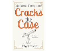 Madame Pompette Cracks the Case: 6