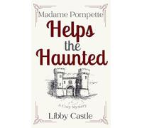 Madame Pompette Helps the Haunted: 8