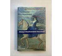 Madame Sylvandire / Alexandre Dumas ; traduzione di Gaia Panfili