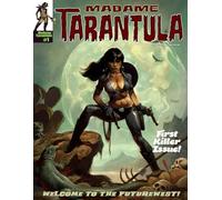 Madame Tarantula #1: Welcome to the Futurewest!