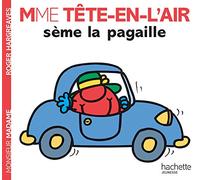 Madame tête-en-l'air sème la pagaille: Madame Tete-en-l'air seme