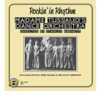 Madame Tussaud's Dance Orch. - Rockin' In Rhythm