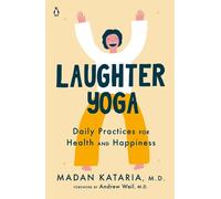 Madan Kataria, M.D. Laughter Yoga (Tascabile)
