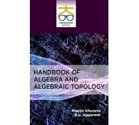 Madan Khurana R L Agga Handbook of Algebra and Algebraic Topo (Copertina rigida)