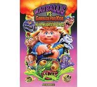 Madballs Vs Garbage Pail Kids: Heavyweights of Gross