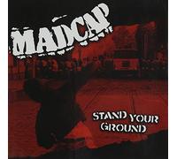 MADCAP - STAND YOUR GROUND