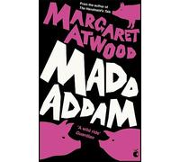 MaddAddam: Margaret Atwood: 3/3