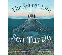 Maddalena Bearzi The Secret Life of a Sea Turtle (Copertina rigida)