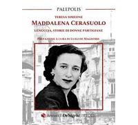 Maddalena Cerasuolo. Lenuccia, storie di donne partigiane