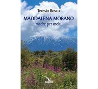 Maddalena Morano madre per molti