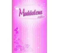 Maddalena: Taccuino Personalizzato con nome Maddalena - Quaderno a Righe Personalizzato per Ragazza o Donna di nome Maddalena
