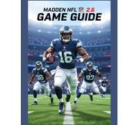 Madden NFL 26 Game Guide: Unofficial Walkthrough, Strategies, Tips, and Tricks to Master Superstar Mode and Franchise Mode
