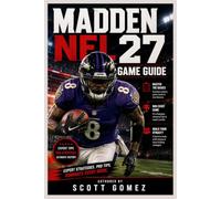 Madden NFL 27 Game Guide: Complete Strategy for Franchise, Superstar, Ultimate Team, and Competitive Play