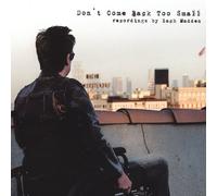 Madden, Zach - Don't Come Back Too Small