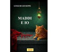 Maddi e io