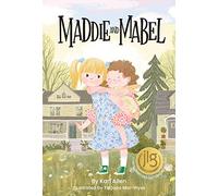 Maddie and Mabel